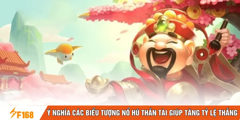 Ý nghĩa các biểu tượng nổ hũ thần tài giúp tăng tỷ lệ thắng
